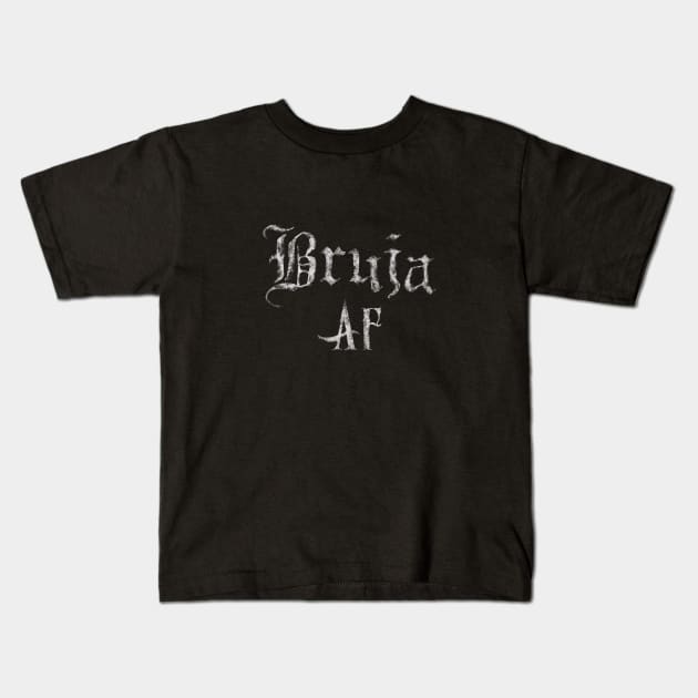 Bruja AF - Spanish Latina Witch Kids T-Shirt by TheGhoulishGarb